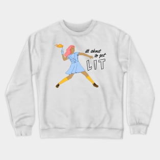 It's About to Get Lit Crewneck Sweatshirt